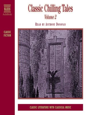 Classic Chilling Tales, Volume 2 - Audiobook